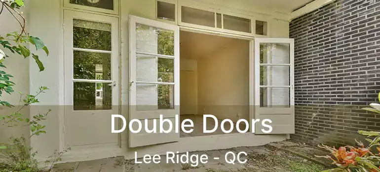 Double Doors Lee Ridge - QC