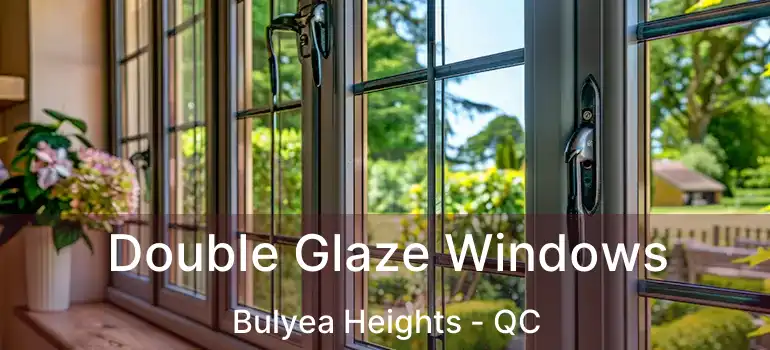 Double Glaze Windows Bulyea Heights - QC