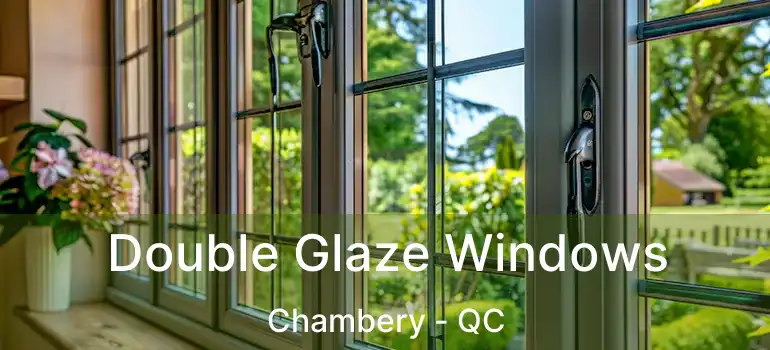  Double Glaze Windows Chambery - QC