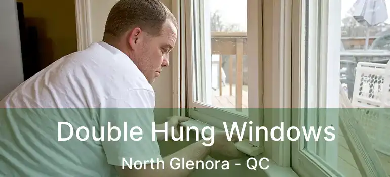 Double Hung Windows North Glenora - QC