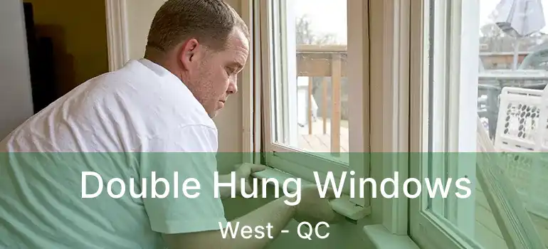 Double Hung Windows West - QC