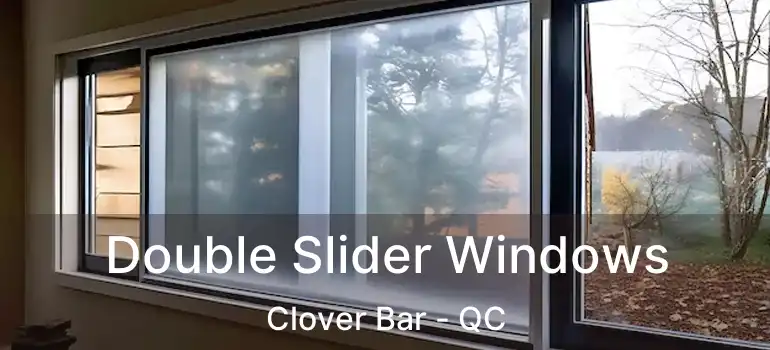 Double Slider Windows Clover Bar - QC