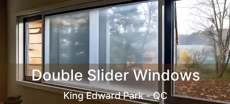  Double Slider Windows King Edward Park - QC