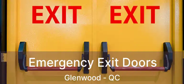  Emergency Exit Doors Glenwood - QC