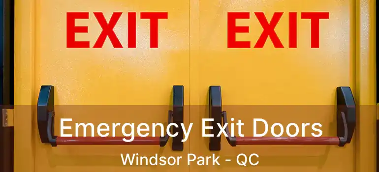 Emergency Exit Doors Windsor Park - QC