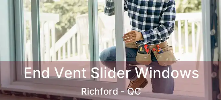 End Vent Slider Windows Richford - QC