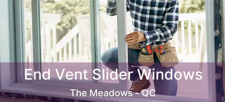  End Vent Slider Windows The Meadows - QC