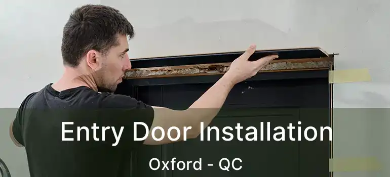  Entry Door Installation Oxford - QC