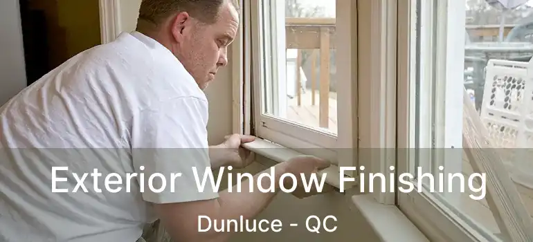  Exterior Window Finishing Dunluce - QC