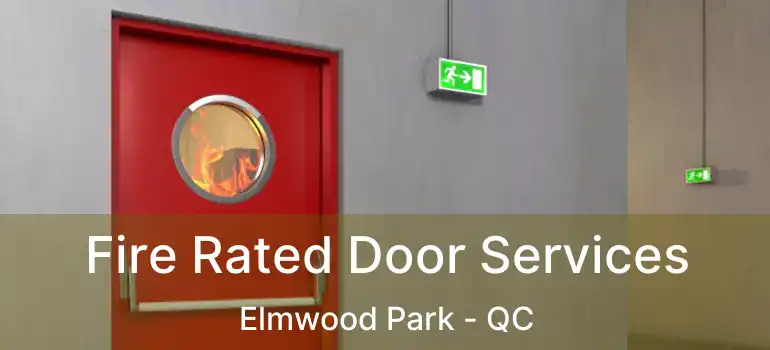  Fire Rated Door Services Elmwood Park - QC