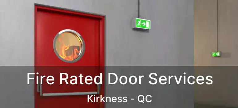  Fire Rated Door Services Kirkness - QC