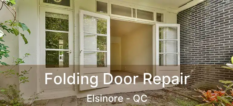  Folding Door Repair Elsinore - QC