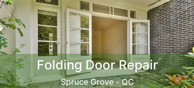 Folding Door Repair Spruce Grove - QC