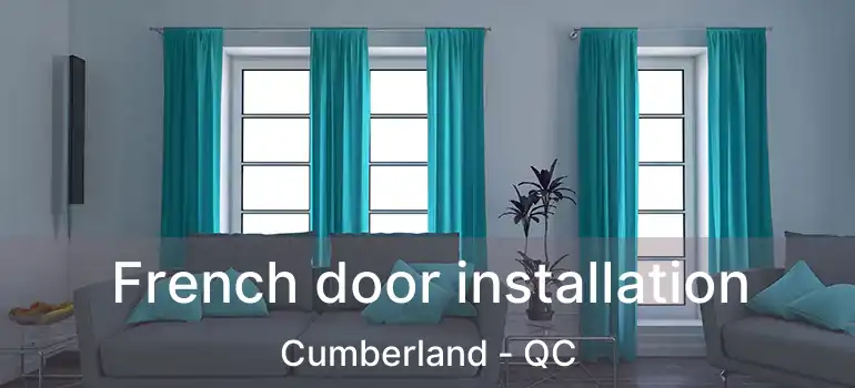  French door installation Cumberland - QC