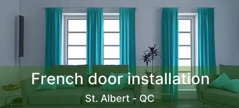  French door installation St. Albert - QC