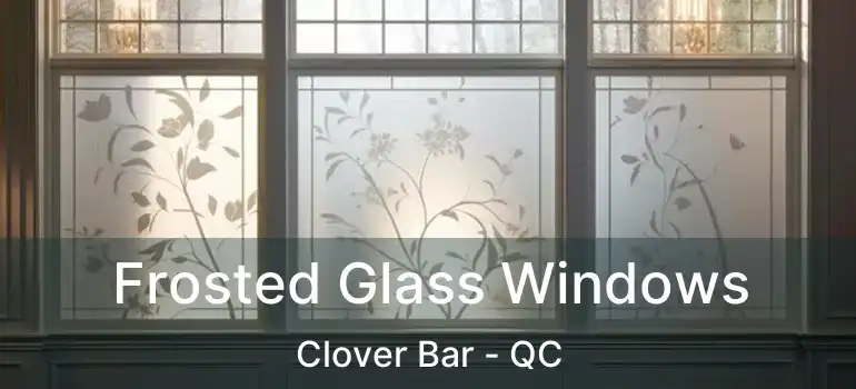  Frosted Glass Windows Clover Bar - QC