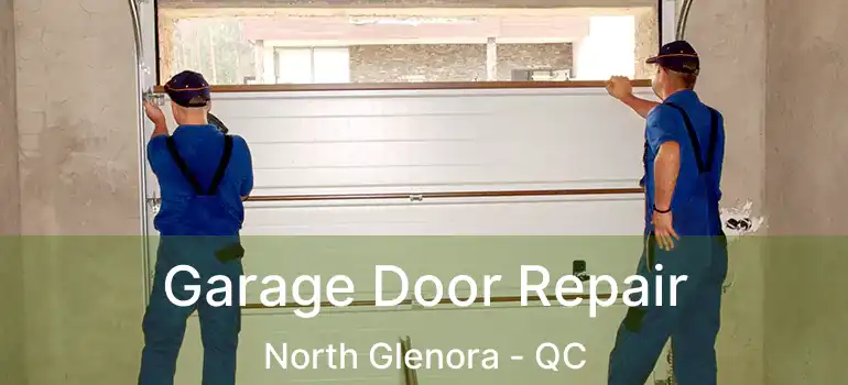  Garage Door Repair North Glenora - QC
