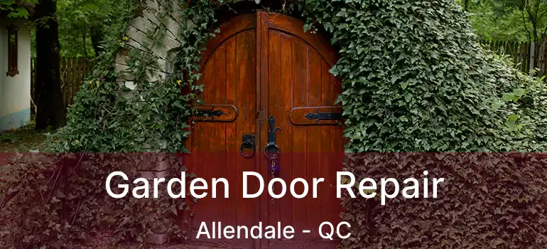 Garden Door Repair Allendale - QC