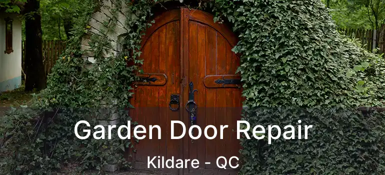 Garden Door Repair Kildare - QC