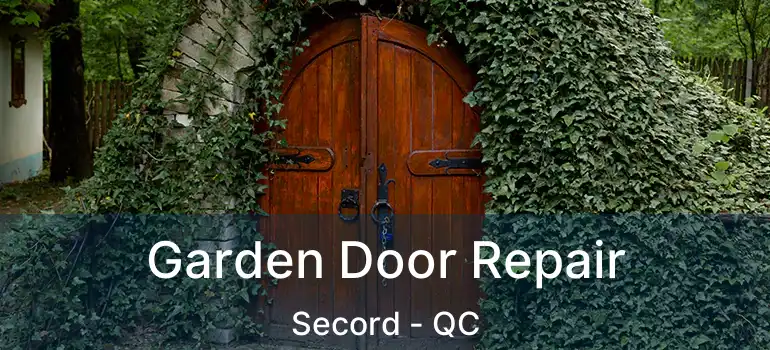 Garden Door Repair Secord - QC