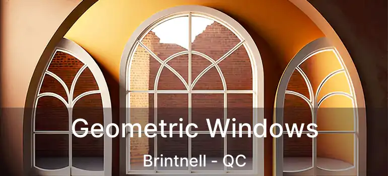  Geometric Windows Brintnell - QC