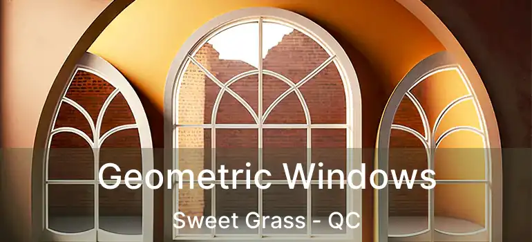  Geometric Windows Sweet Grass - QC