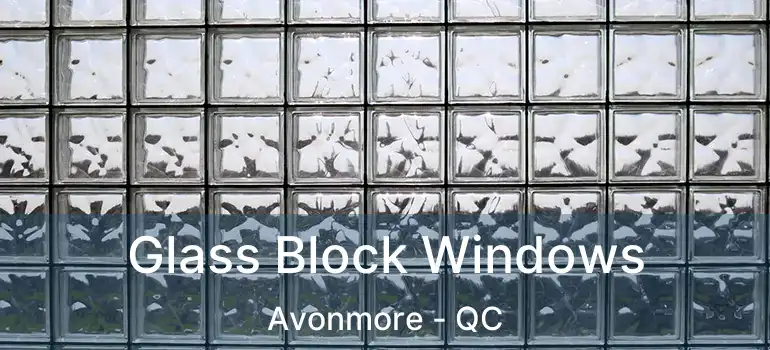 Glass Block Windows Avonmore - QC