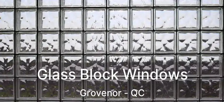 Glass Block Windows Grovenor - QC