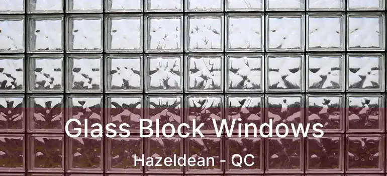  Glass Block Windows Hazeldean - QC