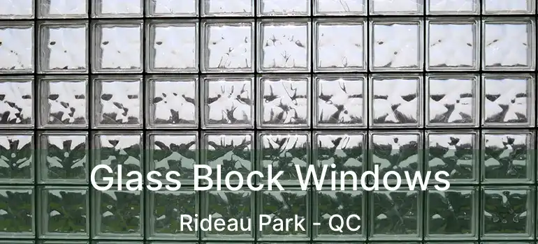 Glass Block Windows Rideau Park - QC