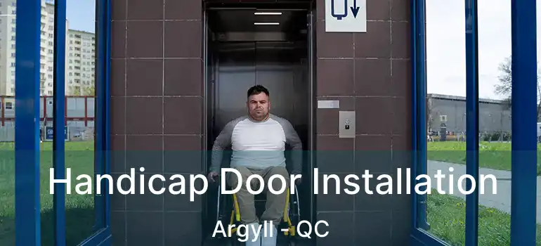  Handicap Door Installation Argyll - QC