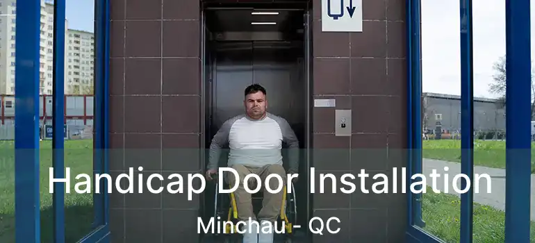  Handicap Door Installation Minchau - QC