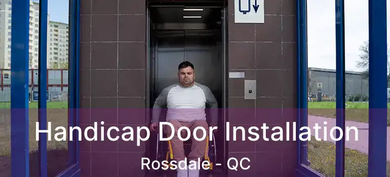  Handicap Door Installation Rossdale - QC