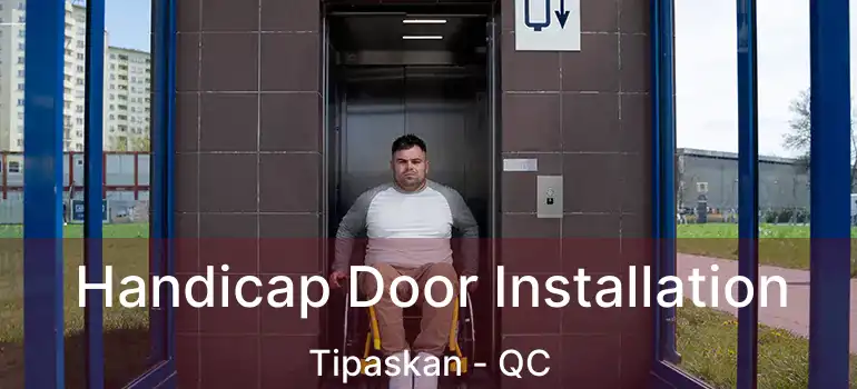  Handicap Door Installation Tipaskan - QC
