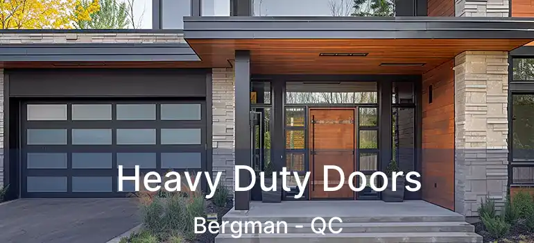  Heavy Duty Doors Bergman - QC