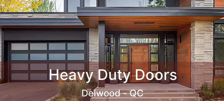  Heavy Duty Doors Delwood - QC