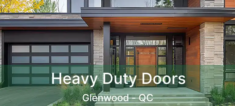 Heavy Duty Doors Glenwood - QC