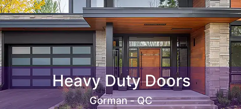 Heavy Duty Doors Gorman - QC