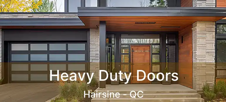 Heavy Duty Doors Hairsine - QC
