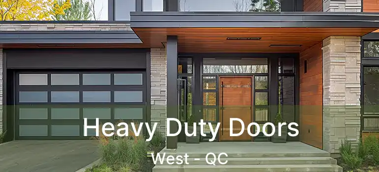  Heavy Duty Doors West - QC