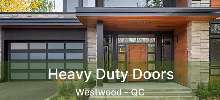 Heavy Duty Doors Westwood - QC