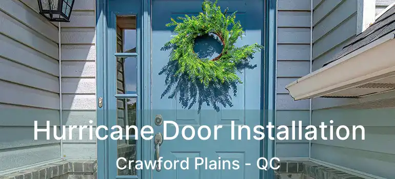  Hurricane Door Installation Crawford Plains - QC