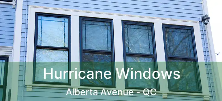  Hurricane Windows Alberta Avenue - QC