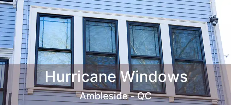 Hurricane Windows Ambleside - QC