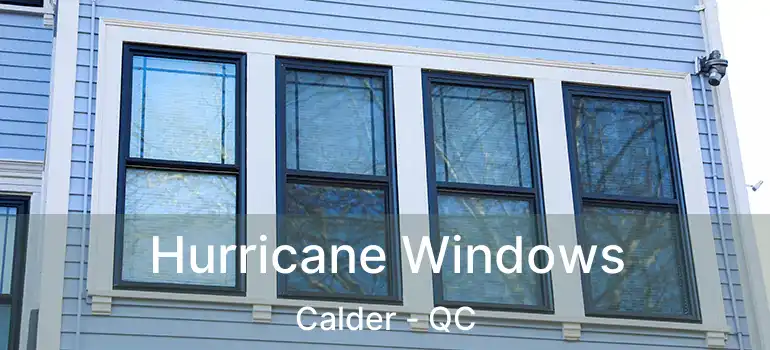  Hurricane Windows Calder - QC