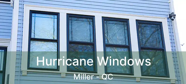  Hurricane Windows Miller - QC
