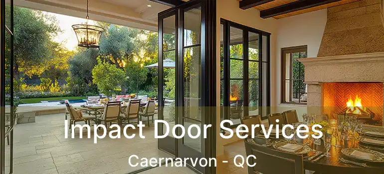  Impact Door Services Caernarvon - QC