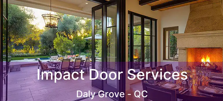  Impact Door Services Daly Grove - QC