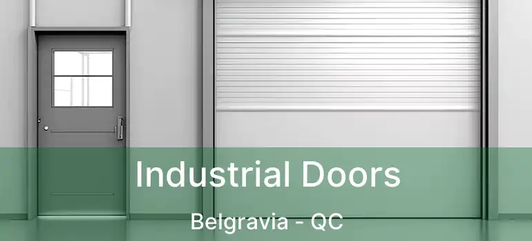  Industrial Doors Belgravia - QC