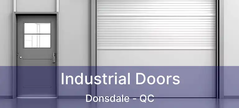  Industrial Doors Donsdale - QC